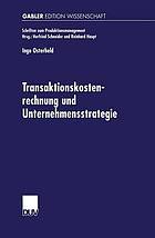 Transaktionskostenrechnung und Unternehmensstrategie