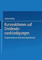 Kursreaktionen auf Dividendenankündigungen : Ereignisstudie am deutschen Kapitalmarkt