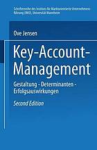 Key-Account-Management : Gestaltung - Determinanten - Erfolgsauswirkungen