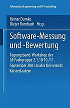 Software-Messung und -Bewertung : Tagungsband Workshop der GI-Fachgruppe 2.1.10, 10./11. September 2001 an der Universität Kaiserslautern