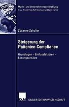 Steigerung der Patienten-Compliance Grundlagen - Einflussfaktoren - Lösungsansätze