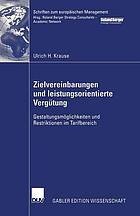 Zielvereinbarungen und leistungsorientierte Vergütung Gestaltungsmöglichkeiten und Restriktionen im Tarifbereich