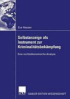 Selbstanzeige als Instrument zur Kriminalitätsbekämpfung : eine rechtsökonomische Analyse