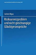 Risikoanreizproblem und nicht gleichrangige Gläubigeransprüche