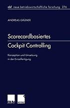 Scorecardbasiertes Cockpit-Controlling Konzeption und Umsetzung in der Einzelfertigung