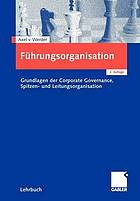 Fhrungsorganisation : grundlagen der corporate governance, spitzen- und leitungsorganisation.