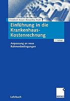 Einführung in die Krankenhaus-Kostenrechnung : Anpassung an neue Rahmenbedingungen