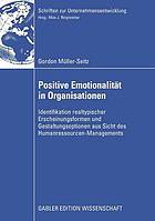 Positive emotionalitt in organisationen : identifikation realtypischer erscheinungsfurmen ...