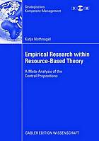 Empirical research within resource-based theory : a meta-analysis of the central propositions