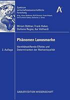 Phänomen Luxusmarke identitätsstiftende Effekte und Determinanten der Markenloyalität