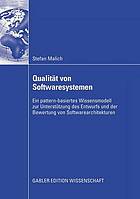 Qualitt von softwaresystemen : ein pattern -basiertes wissensmodell zur untersttzung des ...