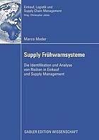 Supply frhwarnsysteme : die identifikation und analyse von risiken in einkauf und supply ...