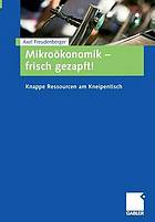 Mikroökonomik -- frisch gezapft! : knappe Ressourcen am Kneipentisch