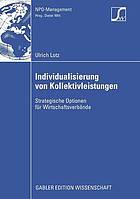 Individualisierung von Kollektivleistungen : strategische Optionen für Wirtschaftsverbände