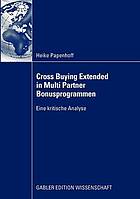 Cross Buying Extended in Multi Partner Bonusprogrammen : Eine kritische Analyse