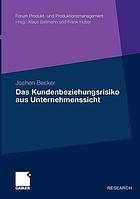 Das Kundenbeziehungsrisiko aus Unternehmenssicht