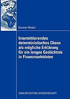 Intermittierendes deterministisches Chaos als mögliche Erklärung für ein langes Gedächtnis in Finanzmarktdaten