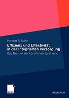 Effizienz und Effektivität in der Integrierten Versorgung : das Beispiel der künstlichen Ernährung