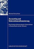 Accounting und Unternehmensfinanzierung : eine Analyse börsenkotierter Unternehmen in Deutschland und der Schweiz