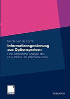 Informationsgewinnung aus Optionspreisen eine empirische Analyse des US-Dollar-, Euro-Wechselkurses