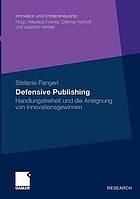 Defensive Publishing Handlungsfreiheit und die Aneignung von Innovationsgewinnen