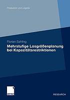 Mehrstufige Losgrössenplanung bei Kapazitätsrestriktionen