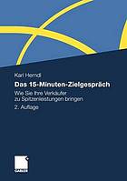 Das 15-Minuten-Zielgespräch wie Sie Ihre Verkäufer zu Spitzenleistungen bringen