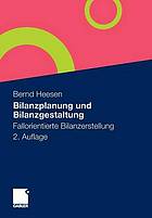 Bilanzplanung und Bilanzgestaltung Fallorientierte Bilanzerstellung