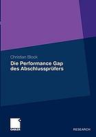 Die performance gap des abschlussprüfers : eine quantitative analyse der unabhängigkeit des abschlussprüfers