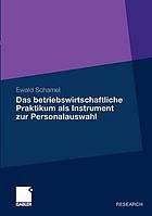 Das betriebswirtschaftliche Praktikum als Instrument zur Personalauswahl