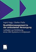 Qualitätsmanagement in der ambulanten Versorgung Leitfaden zur Einführung eines QM-Systems in Arztpraxen