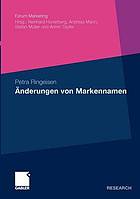 Änderungen von Markennamen eine theoretische und empirische Analyse ausgewählter Erscheinungsformen aus Konsumentensicht