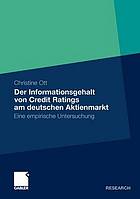 Der Informationsgehalt von Credit Ratings am deutschen Aktienmarkt : Eine empirische Untersuchung