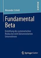 Fundamental Beta als Ansatz zur Ermittlung des systematischen Risikos bei nicht börsennotierten Unternehmen