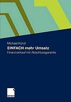 Einfach mehr Umsatz : Finanzverkauf mit Abschlussgarantie