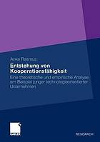 Entstehung von Kooperationsfähigkeit eine theoretische und empirische Analyse am Beispiel junger technologieorientierter Unternehmen