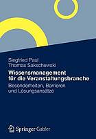 Wissensmanagement für die Veranstaltungsbranche Besonderheiten, Barrieren und Lösungsansätze