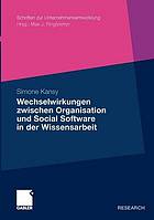 Wechselwirkungen zwischen Organisation und Social Software in der Wissenschaft