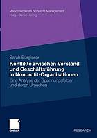 Konflikte zwischen Vorstand und Geschäftsführung in Nonprofit-Organisationen Eine Analyse der Spannungsfelder und deren Ursachen