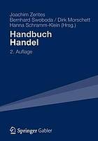 Handbuch Handel Strategien - Perspektiven - internationaler Wettbewerb