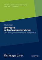 Innovation in Beratungsunternehmen : Eine managementorientierte Perspektive