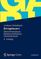 Ertragsteuern Einkommensteuer, Körperschaftsteuer, Gewerbesteuer