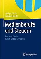 Medienberufe und Steuern : Leitfaden für die Kultur- und Kreativbranche