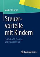 Steuervorteile mit Kindern Leitfaden für Familien und Steuerberater