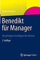 Benedikt für Manager : die geistigen Grundlagen des Führens