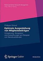 Optimale Ausgestaltung von Mitgliedsbeiträgen : Umsetzung, Akzeptanz und Auswirkungen am Beispiel von Berufsverbänden