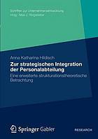 Zur strategischen Integration der Personalabteilung eine erweiterte strukturationstheoretische Betrachtung