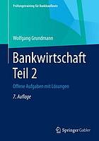 Bankwirtschaft. 2, Offene Aufgaben mit Lösungen