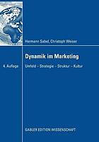 Dynamik im Marketing Umfeld, Strategie, Struktur, Kultur