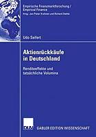 Aktienrckkufe in deutschland : renditeeffekte und tatschliche volumina.